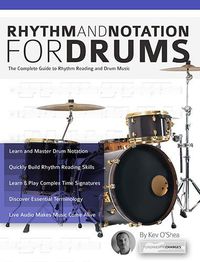 Cover image for Rhythm and Notation for Drums: The Complete Guide to Rhythm Reading and Drum Music (Learn to Play Drums)