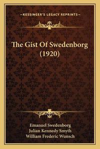 Cover image for The Gist of Swedenborg (1920)