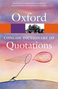 Cover image for Concise Oxford Dictionary of Quotations