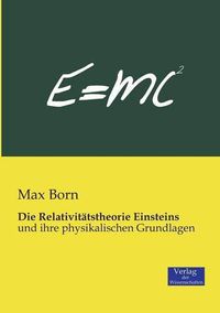 Cover image for Die Relativitatstheorie Einsteins: und ihre physikalischen Grundlagen