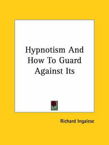 Cover image for Hypnotism and How to Guard Against Its