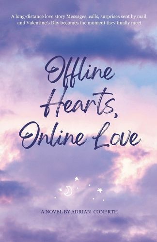 Cover image for Offline Hearts, Online Love