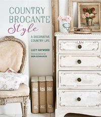 Cover image for Country Brocante Style: Where English Country Meets French Vintage