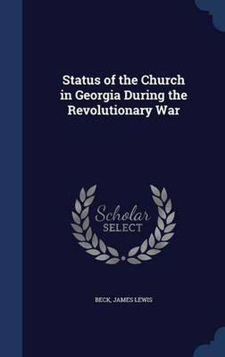 Cover image for Status of the Church in Georgia During the Revolutionary War