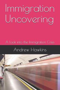 Cover image for Immigration Uncovering