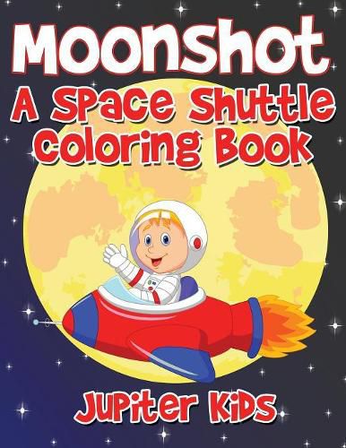 Cover image for Moonshot: A Space Shuttle Coloring Book