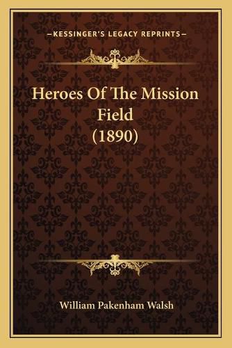 Heroes of the Mission Field (1890)