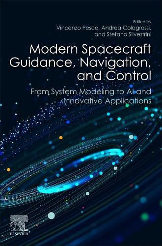 Cover image for Modern Spacecraft Guidance, Navigation, and Control: From System Modeling to AI and Innovative Applications