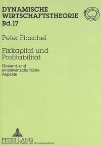 Cover image for Fixkapital Und Profitabilitaet: Gesamt- Und Einzelwirtschaftliche Aspekte