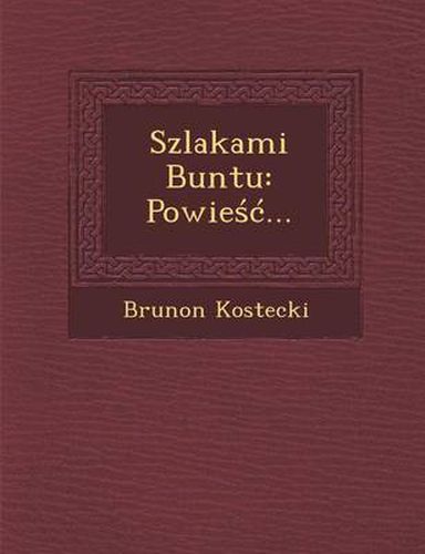 Cover image for Szlakami Buntu: Powie ...