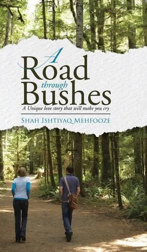 Cover image for A Road Through Bushes: A Unique love story that will make you cry