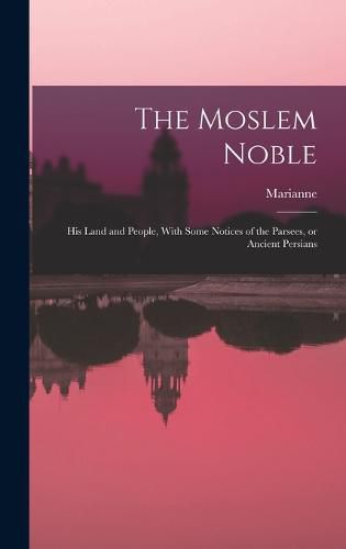 Cover image for The Moslem Noble