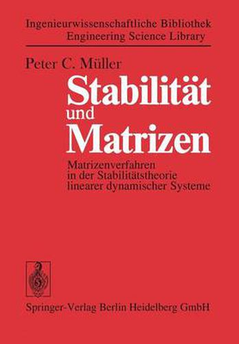 Stabilitat und Matrizen: Matrizenverfahren in der Stabilitatstheorie linearer dynamischer Systeme