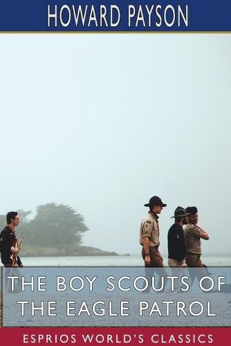 Cover image for The Boy Scouts of the Eagle Patrol (Esprios Classics)