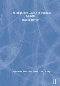 Cover image for The Routledge Course in Business Chinese