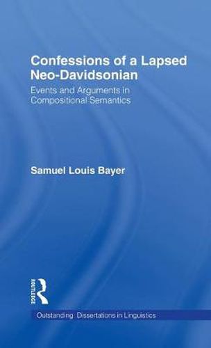 Cover image for Confessions of a Lapsed Neo-Davidsonian: Events and Arguments in Compositional Semantics