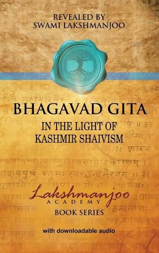 Bhagavad Gi&#772;ta&#772;: In the Light of Kashmir Shaivism