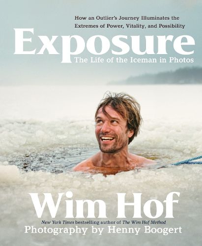 Cover image for Exposure: How an Outlier's Journey Illuminates the Extremes of Power, Vitality, and Possibility