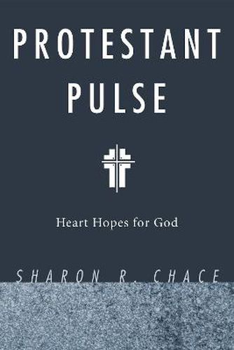 Cover image for Protestant Pulse: Heart Hopes for God