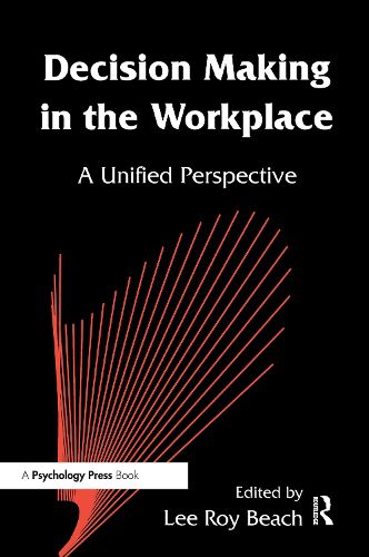 Cover image for Decision Making in the Workplace: A Unified Perspective