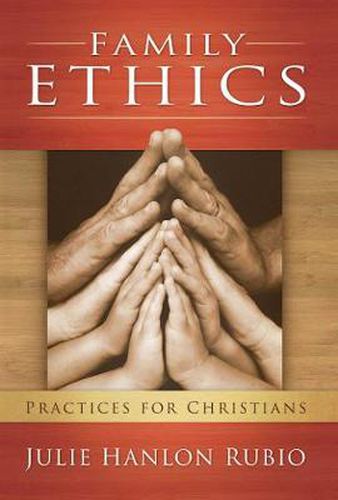 Cover image for Family Ethics: Practices for Christians