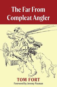 Cover image for The Far from Compleat Angler