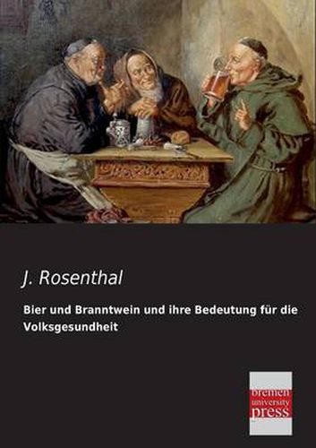 Cover image for Bier Und Branntwein Und Ihre Bedeutung Fur Die Volksgesundheit