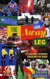 Cover image for The Away Leg: XI Football Stories on the Road
