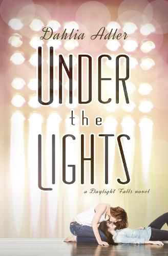 Cover image for Under the Lights: A Daylight Falls Novel