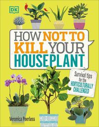Cover image for How Not to Kill Your Houseplant