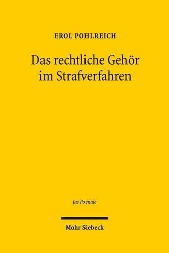 Das rechtliche Gehoer im Strafverfahren