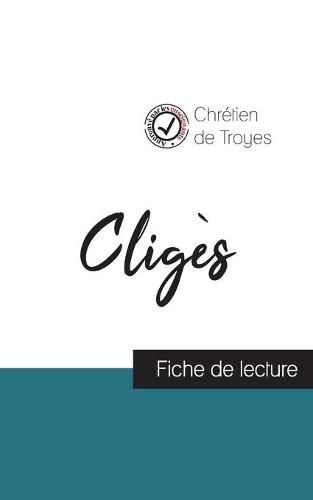 Cliges de Chretien de Troyes (fiche de lecture et analyse complete de l'oeuvre)