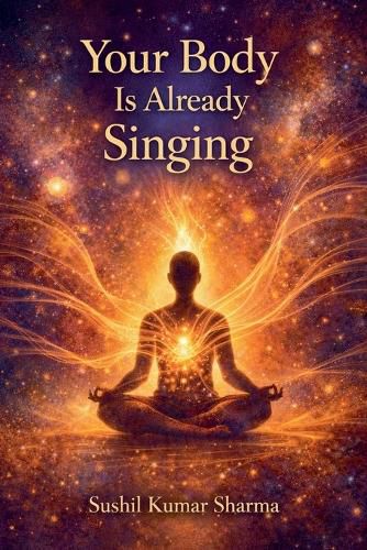 Cover image for Your Body is Already Singing