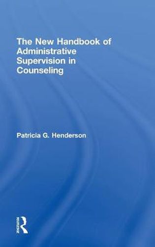 Cover image for The New Handbook of Administrative Supervision in Counseling