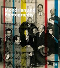 Cover image for Mondrian and Photography: The Complete Photographs