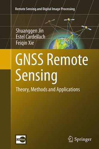 Cover image for GNSS Remote Sensing: Theory, Methods and Applications