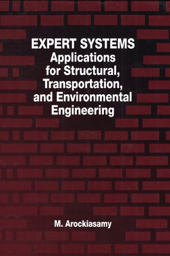 Cover image for Expert Systems: Applications for Structural, Transportation, and Environmental Engineering