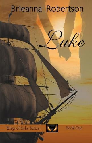 Cover image for Luke: Wings of Solis: Book 1