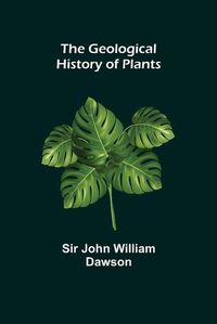 Cover image for The Geological History of Plants