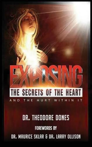 Cover image for Exposing The Secrets of The Heart: And The Hurt Within It