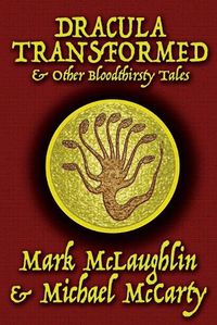 Cover image for Dracula Transformed & Other Bloodthirsty Tales