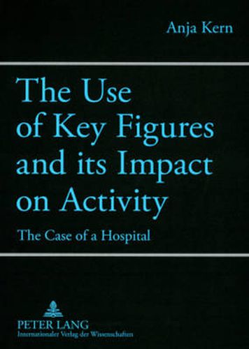 Cover image for The Use of Key Figures and its Impact on Activity: The Case of a Hospital