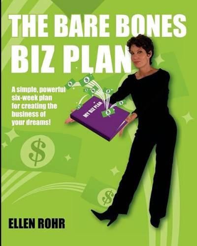 Cover image for The Bare Bones Biz Plan: Six Weeks to an Extraordinary Business