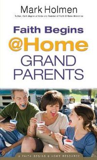 Cover image for Faith Begins @ Home Grandparents