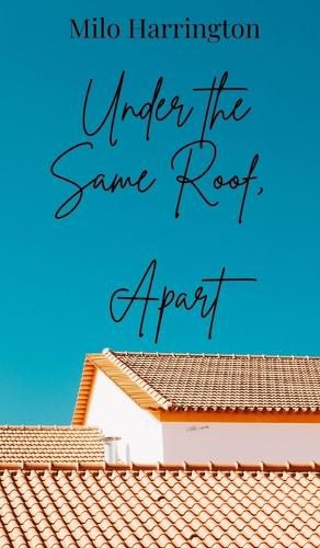 Cover image for Under the Same Roof, Apart