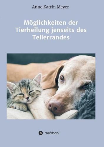 Cover image for Moeglichkeiten der Tierheilung jenseits des Tellerrandes