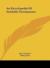 Cover image for An Encyclopedia of Symbolic Freemasonry