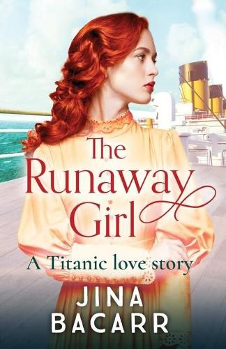 Cover image for The Runaway Girl: A gripping, emotional historical romance aboard the Titanic