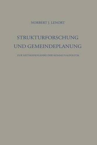 Cover image for Strukturforschung Und Gemeindeplanung: Zur Methodenlehre Der Kommunalpolitik