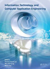 Cover image for Information Technology and Computer Application Engineering: Proceedings of the International Conference on Information Technology and Computer Application Engineering (ITCAE 2013)